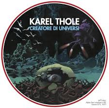 Karel Thole – Creatore di universi